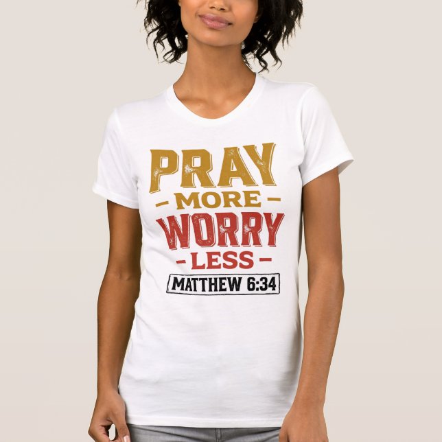 Be Prata Mer Orolig Mindre Matteus 6_34 T-Shirt De (Framsida)