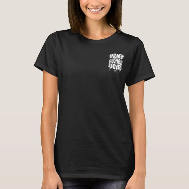 Be, Predika, Läka Kvinnor  T Shirt (Framsida)