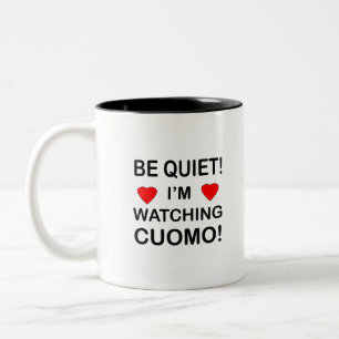 BE QUIET! Jag tittar på CUOMO Två-Tonad Mugg