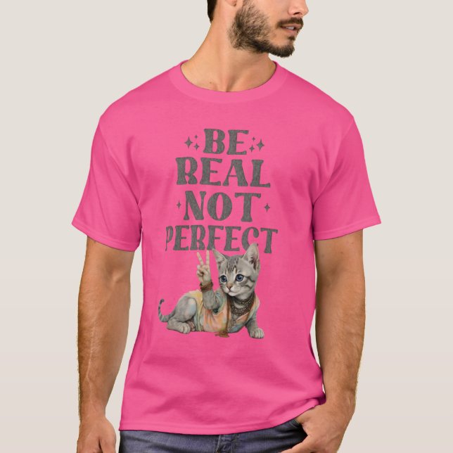 Be real not perfect Tie dye kitten Peace Hippie  T Shirt (Framsida)