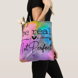 Be Real Not Perfect Tygkasse