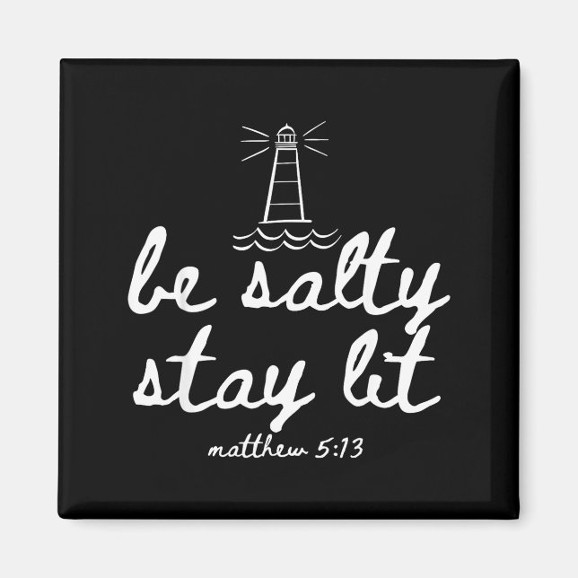 Be Salty Stay Lit Matthew 5_13 Christian Faith Wom Magnet (Framsidan)