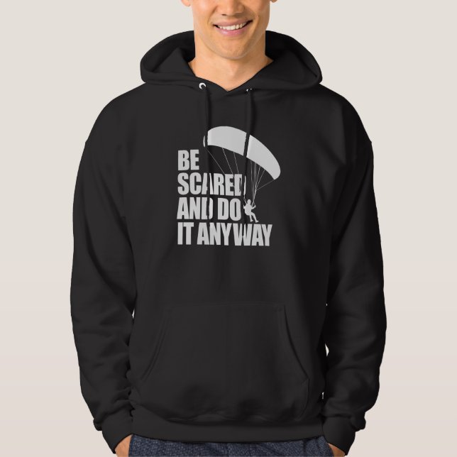 Be Scared And Do It Anyway  Women Paraglider Adven Hoodie (Framsida)