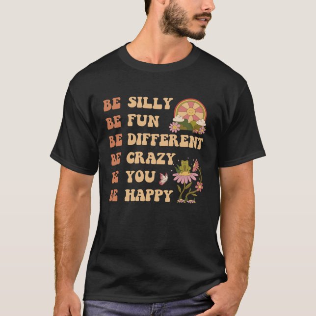 Be Silly Be Fun Groovy Quote Retro Hippie Sun and  T Shirt (Framsida)