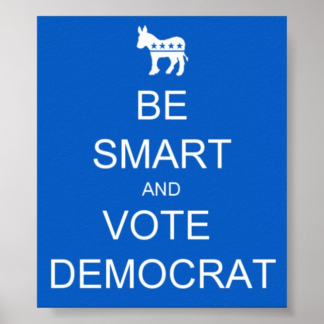 BE SMART VOT DEMOCRAT POSTER (Framsidan)