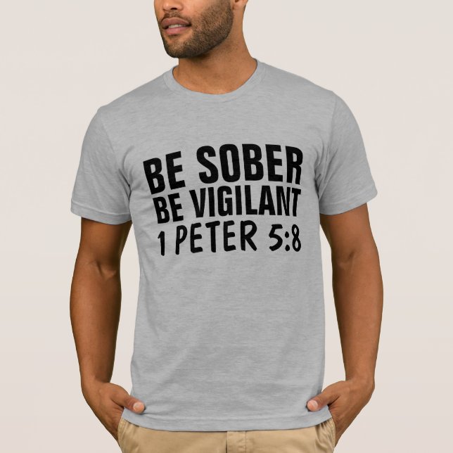 BE SOBER BE VIGILANT CHRISTIAN T-Shirts (Framsida)