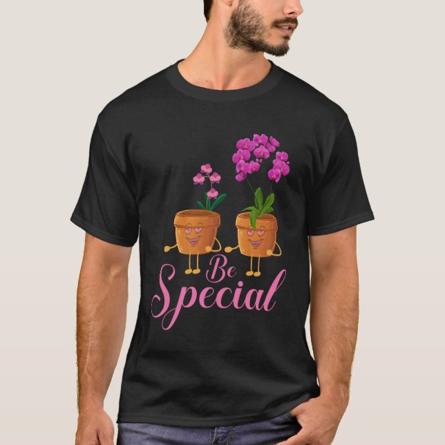 Be Special Orchid Soil Orchid Mother Orchid T Shirt (Framsida)