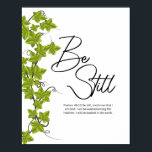Be Still and Know Psalm 46:10 Christian Wall Poster<br><div class="desc">Bring peace, faith, and timeless beauty into your home with this elegant “Be Still and Know that I Am God” wall art inspired by Psalm 46:10. This Christian wall decor serves as a daily reminder to rest in God’s presence and trust His perfect timing. Designed with a clean, minimalist style,...</div>