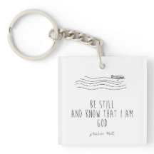 Be still and know that I am God 