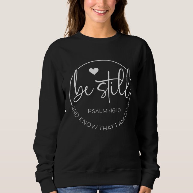 Be Still And Know That I Am God Inspirational Bibl T Shirt (Framsida)
