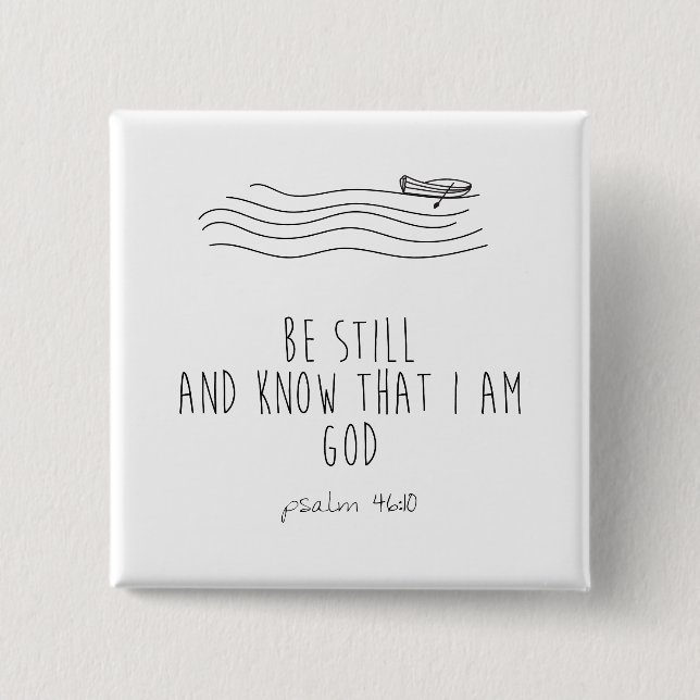 Be still and know that I am God  Knapp (Framsida)