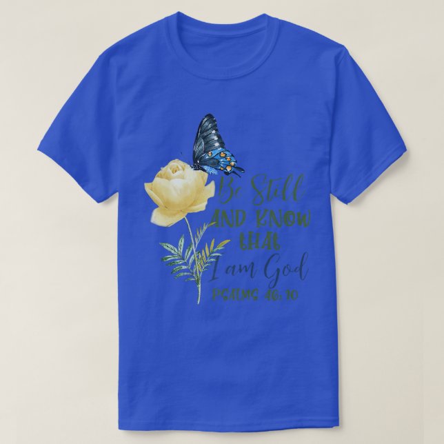 Be Still And Know That I Am God Psalms 4610 Premiu T Shirt (Design framsida)