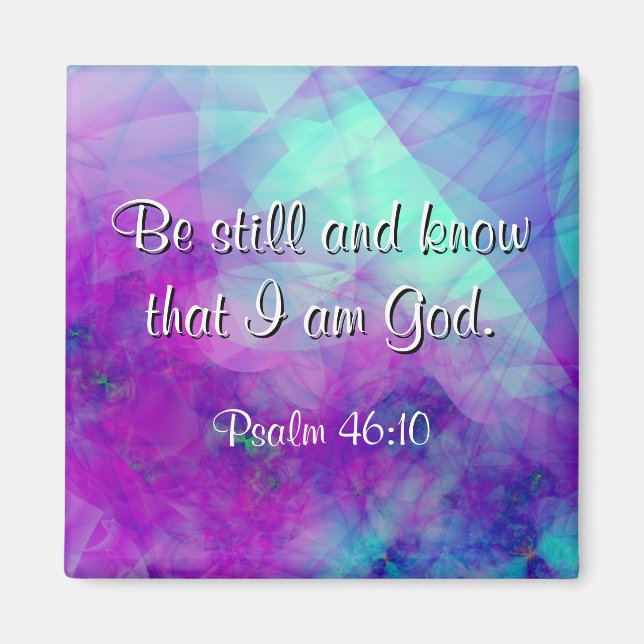 "Be still" Psalm 46:10 Lodrätt magnet (Framsidan)