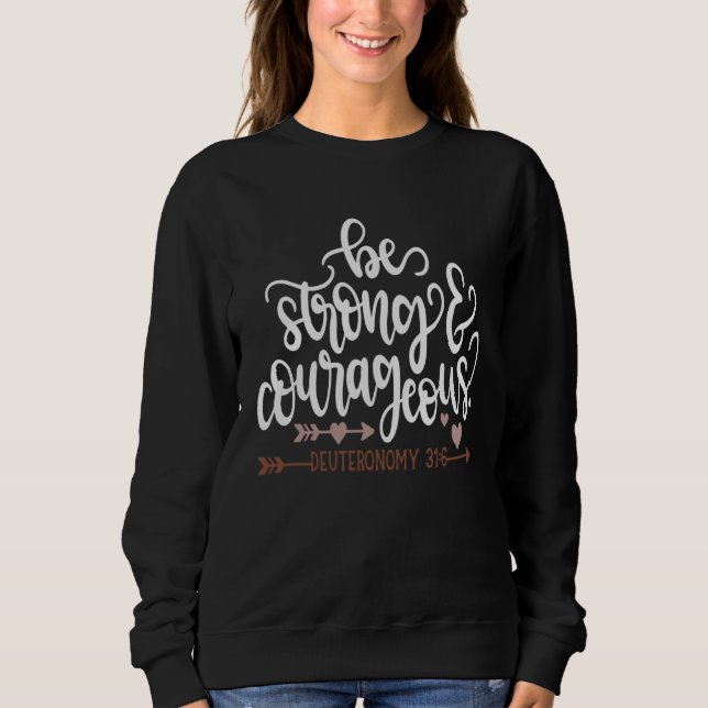 Be Strong And Courageous Deuteronomy 316  Christia T Shirt (Framsida)