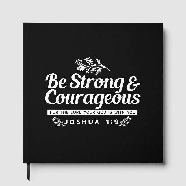 Be Strong and Courageous – Joshua 1:9 Bible Verse  Gästböcker (Framsida)