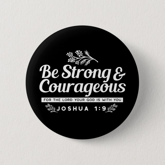 Be Strong and Courageous – Joshua 1:9 Bible Verse  Knapp (Framsida)