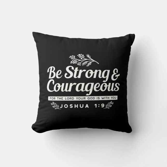Be Strong and Courageous – Joshua 1:9 Bible Verse  Kudde (Framsida)