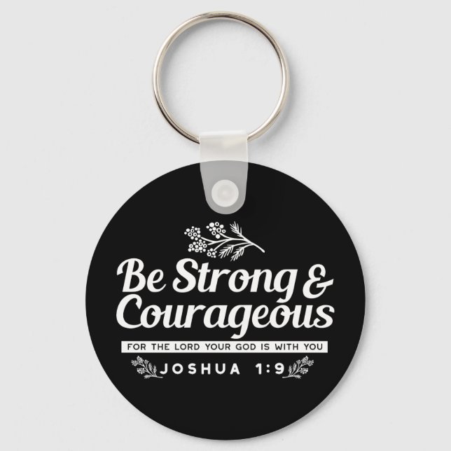 Be Strong and Courageous – Joshua 1:9 Bible Verse  Nyckelring (Framsida)