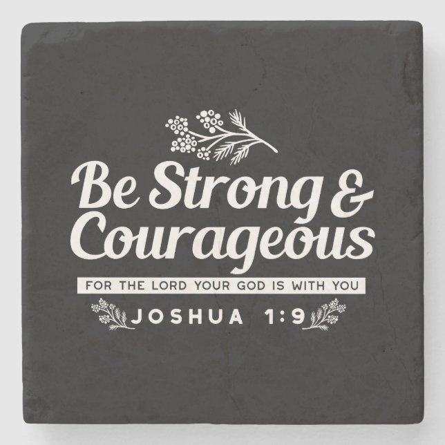 Be Strong and Courageous – Joshua 1:9 Bible Verse  Stenunderlägg (Framsidan)
