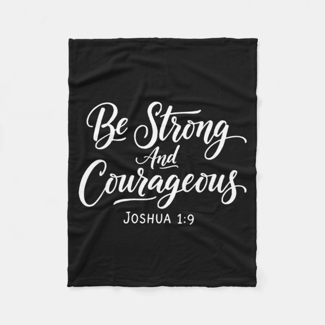 Be Strong And Courageous Joshua 1_9 Jesus Be Coura Fleecefilt (Framsidan)