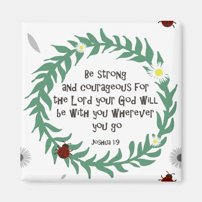 Be Strong And Courageous Magnet (Framsidan)