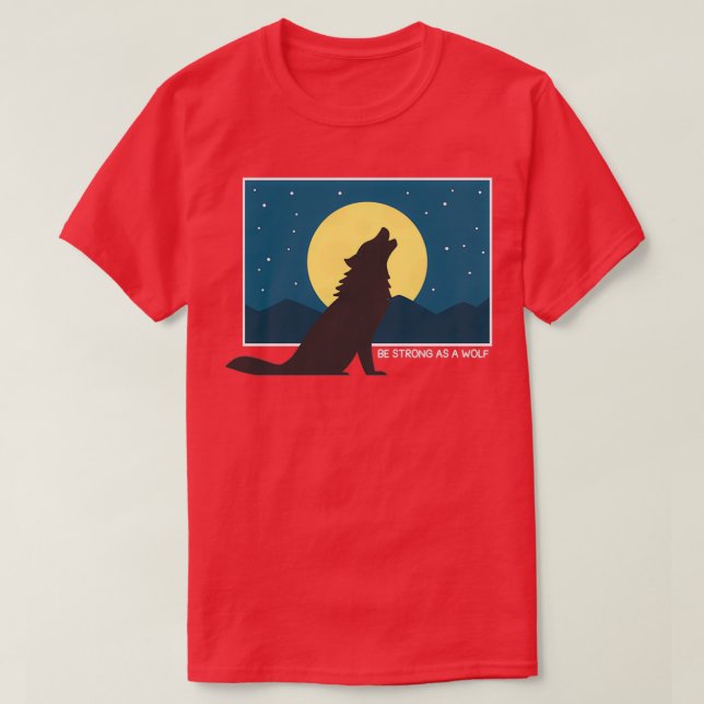 Be strong as a wolf 10 t shirt (Design framsida)