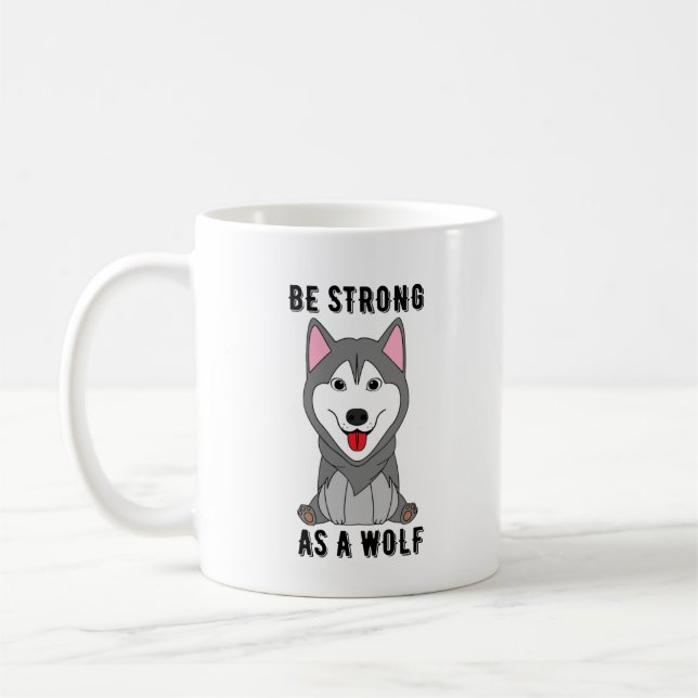 Be Strong As A Wolf  Kaffemugg (Vänster)