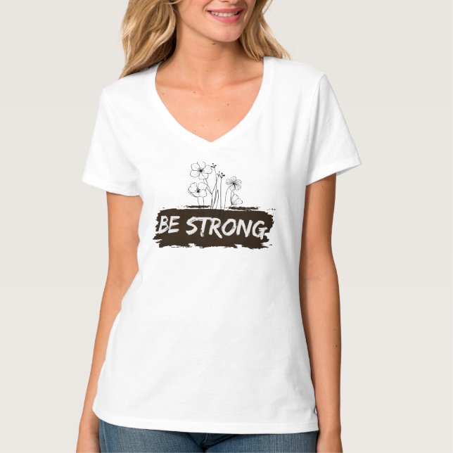 Be Strong Floral Line Art Motivational T-Shirt (Framsida)