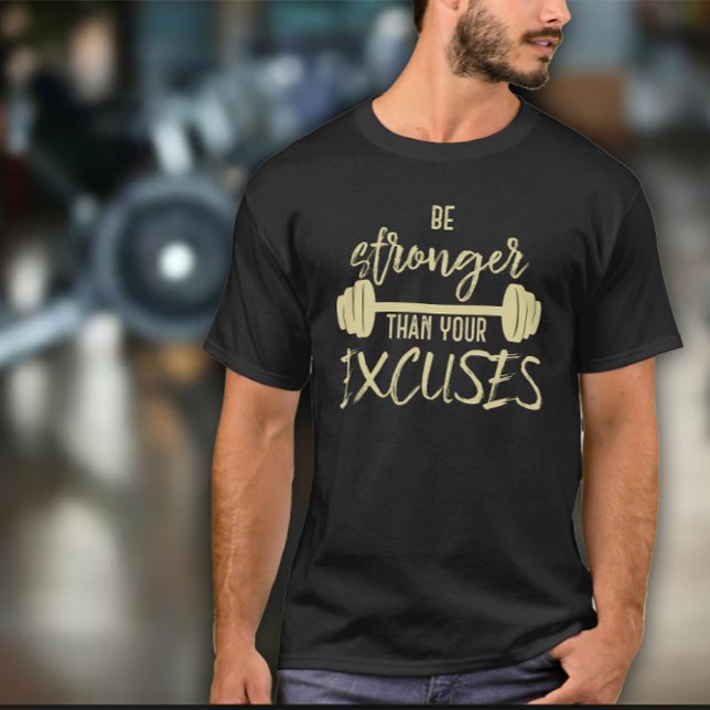 Be Stronger than you Excuses Mens Exercise T Shirt (Skapare uppladdad)
