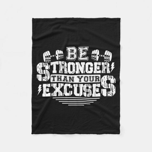 Be Stronger Than Your Excuses Funny Motivational Q Fleecefilt (Framsidan)