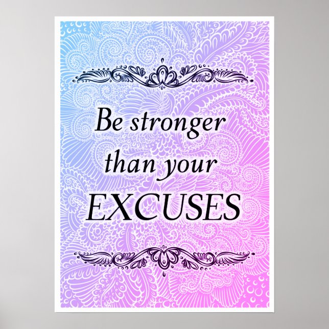 Be stronger than your excuses - Positive Quote´s Poster (Framsidan)