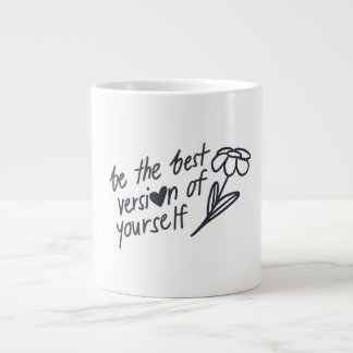 Be the Best Version of Yourself Motivational  Jumbo Mugg