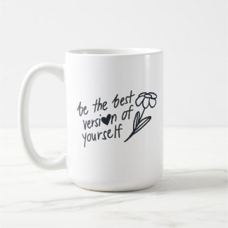 Be the Best Version of Yourself Motivational  Kaffemugg