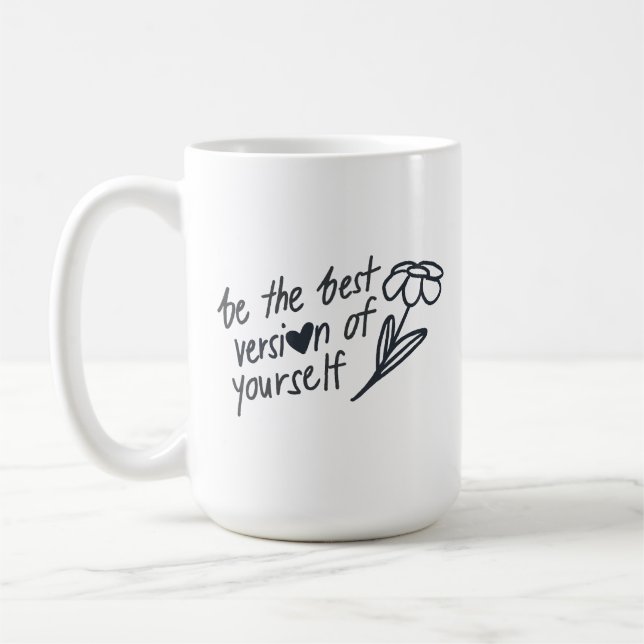 Be the Best Version of Yourself Motivational  Kaffemugg (Vänster)