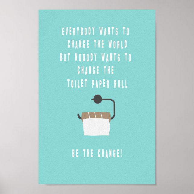 Be the change! Badezimmer Poster (Framsidan)
