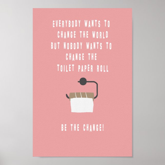 Be the change! Badezimmer Poster (Framsidan)