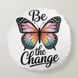 Be the Change Rund Kudde