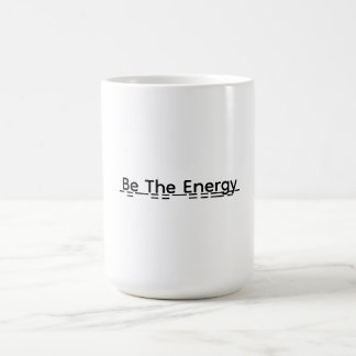 Be The Energy Motivational Mug Gift Kaffemugg