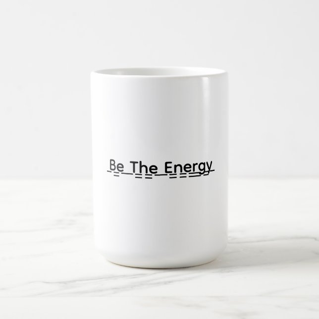 Be The Energy Motivational Mug Gift Kaffemugg (Center)