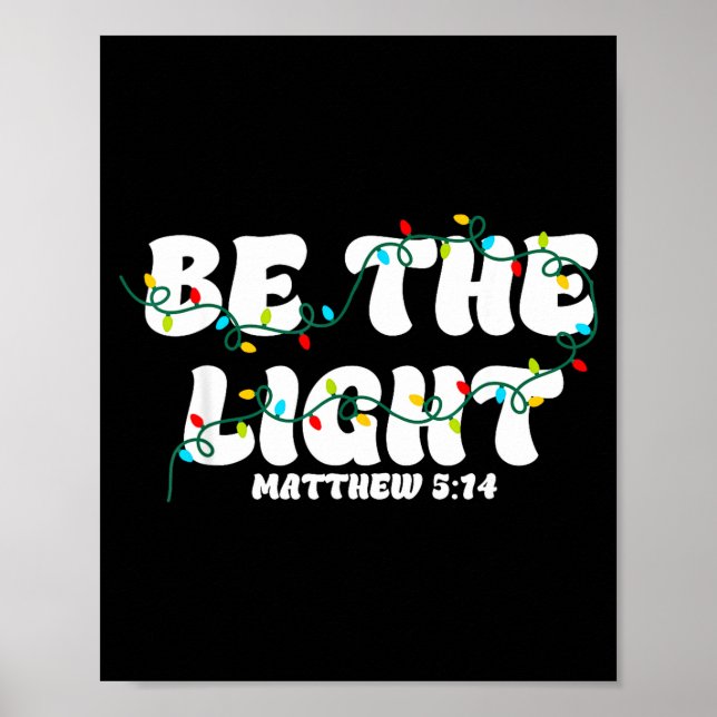 Be The Light Christmas Matthew 5_14 Faith Christia Poster (Framsidan)