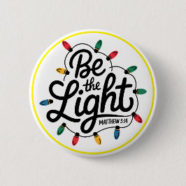 Be The Light Inspirational Positive Message Knapp