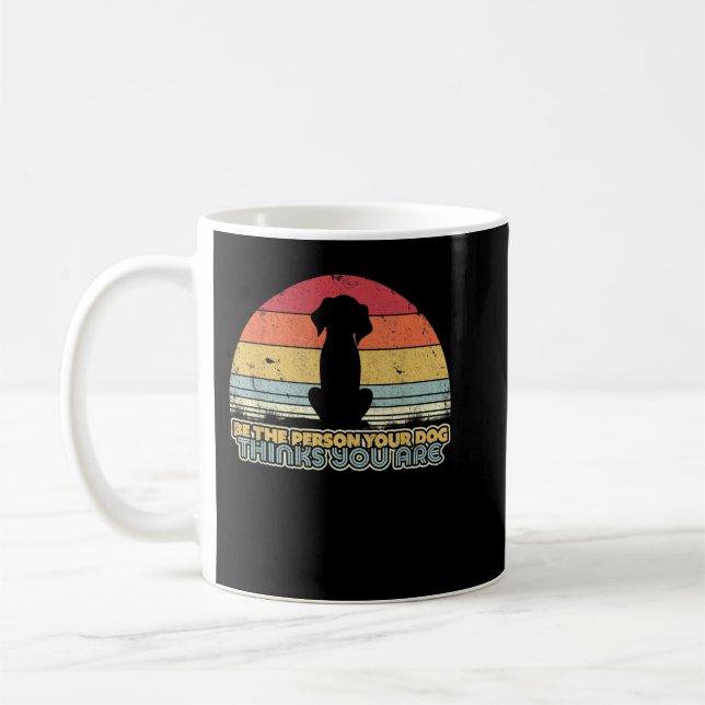 Be The Person Your Dog Thinks You Are Retro Style Kaffemugg (Vänster)