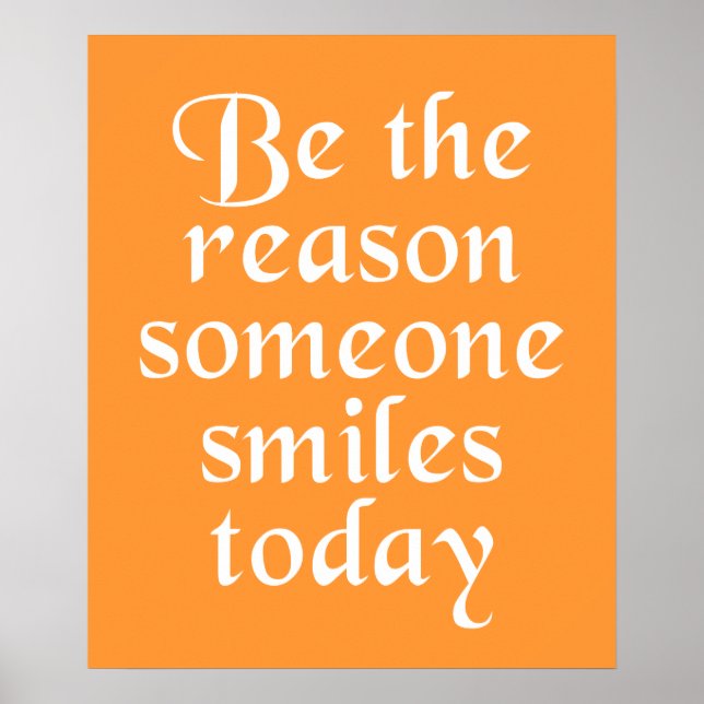 Be The Reason Someone Smiles Today Poster (Framsidan)