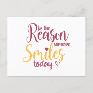 Be the reason someone smiles today vykort