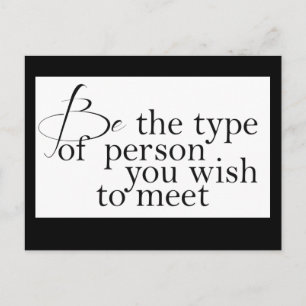 Be the type... Motivational Postcard Vykort