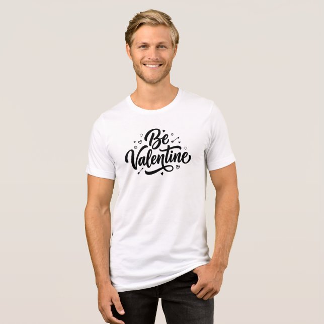 Be Valentine Bold Minimal Typography  T Shirt (Framsida Full)