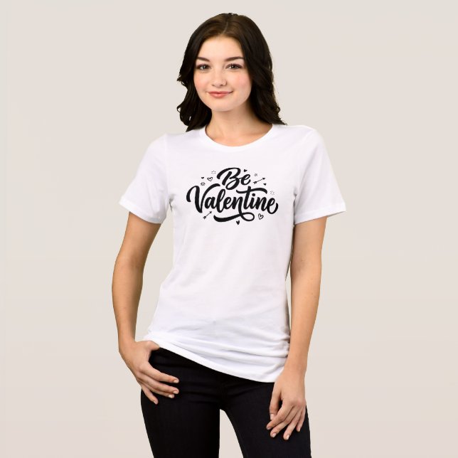 Be Valentine Bold Minimal Typography  T Shirt (Framsida Full)