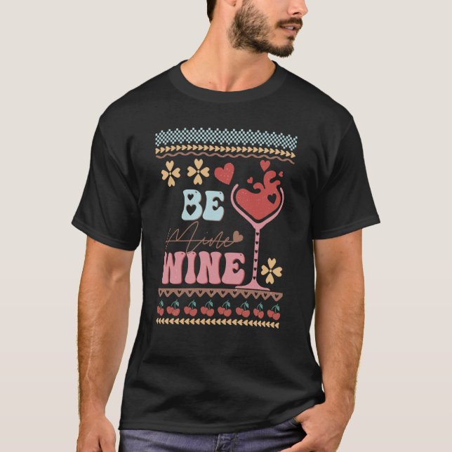 Be Wine Ugly ters idea Anti Valentine's Day T Shirt (Framsida)
