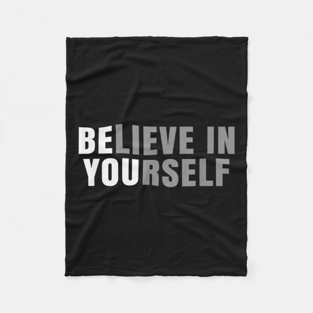 Be You Believe In Yourself Sitive Message Quotes S Fleecefilt (Framsidan)