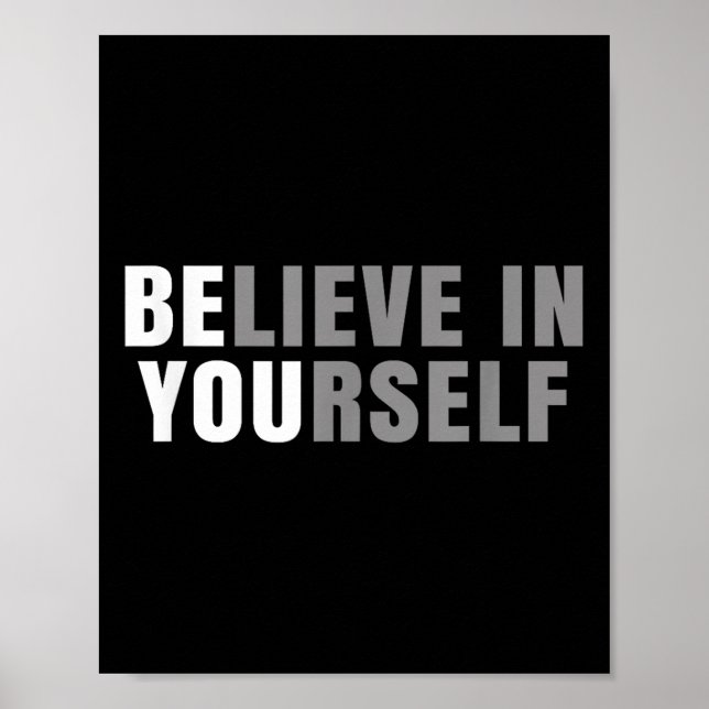 Be You Believe In Yourself Sitive Message Quotes S Poster (Framsidan)